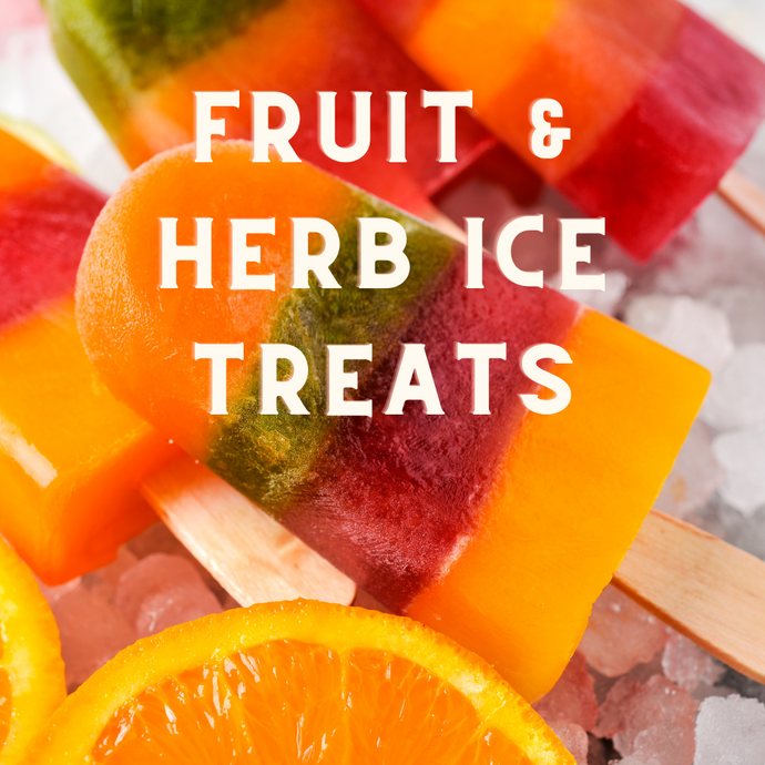 Refreshing Fruit & Herbal Ice Treats