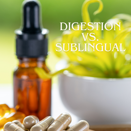 Digestion VS. Sublingual